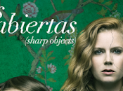 Serie heridas abiertas- sharp objects