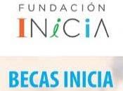 Becas fundacion Inicia para estudiar 2011