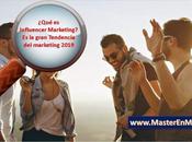 ¿Qué Influencer Marketing?: gran Tendencia marketing 2019