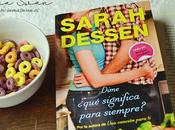 Reseña Dime ¿qué significa para siempre? (Sarah Dessen)