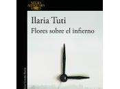 Flores sobre infierno. Ilaria Tuti