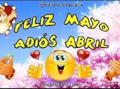 Feliz Mayo Adios Abril