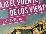 Reseña Bajo Puente Vientos, Rosa