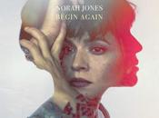 Norah Jones: Begin Again nuevo disco