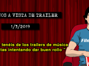 Estrenos vista trailer (1/3/2019)