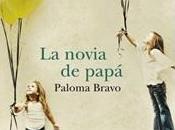 novia papá Paloma Bravo