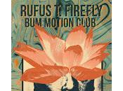 Rufus Firefly Motion Club Apolo
