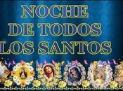 Noche Todos Santos #Bendiciones