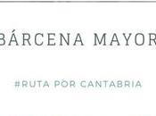 Ruta Cantabria: ¿Qué Bárcena Mayor?