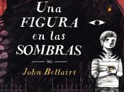 Reseña Libro: Figura Sombras John Bellair