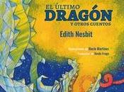 último dragón otros cuentos”, Edith Nesbit (Ilustrado Rocío Martínez)