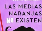 MEDIAS NARANJAS EXISTEN Elena Garralón