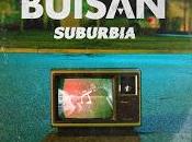 Buisan estrena Suburbia