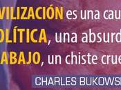 Charles Bukowski, ¿qué podemos hacer esta Humanidad?