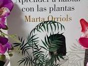 Aprender hablar plantas (Marta Orriols)