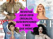 Revistas Julio 2019 (Regalos, Suscripciones viene)