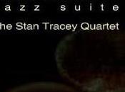 STAN TRACEY: Stan Tracey Quartet-Under Milk Wood, Jazz Suite