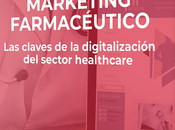 Cyberclick publica ebook gratuito sobre marketing farmacéutico