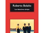 detectives salvajes, Roberto Bolaño