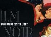Film Noir: Bringing Darkness Light: Explicando Cine Noir