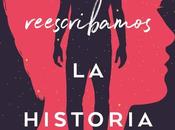 Reseña: Cuando reescribamos historia Belén Martínez