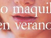 Cómo Maquillarse Verano