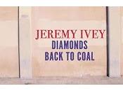Jeremy Ivey estrena Diamonds Back Coal