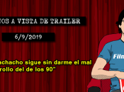 Estrenos vista trailer (6/9/2019)