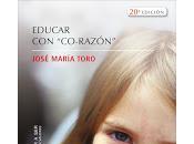 EDUCAR CO-RAZÓN. José María Toro. PUBLICADA EDICIÓN