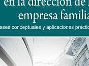 Nuevas tendencias dirección empresa familiar; Bases conceptuales aplicaciones prácticas