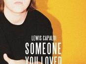 Lewis Capaldi Someone Loved