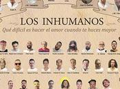 INHUMANOS: "Qué difícil hacer amor cuando haces mayor", nuevo disco