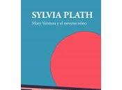 Mary Ventura noveno reino. Sylvia Plath