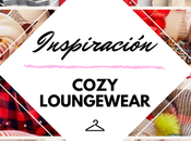 Inspiración: cozy loungewear