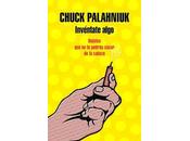 "Invéntate algo" Chuck Palahniuk