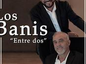 Banis presentan octavo disco "Entre dos"