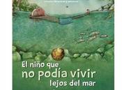 niño podía vivir lejos mar, reseña