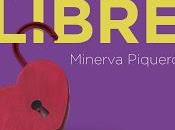 «Nacida libre», Minerva Piquero