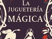 RESEÑA: juguetería mágica.