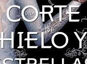 Reseña: corte hielo estrellas Sarah Maas