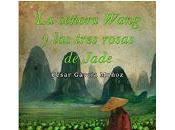 señora Wang tres rosas jade» César García Muñoz