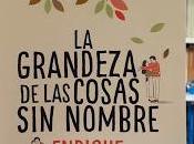 grandeza cosas nombre (Enrique Arce)