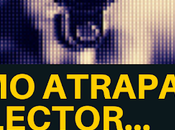 Cómo atrapar lector: narrar naturalidad