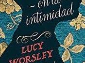 Reseña|| Jane Austen intimidad- Lucy Worsley