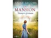 mansión. Tiempos gloriosos Anne Jacobs