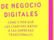 Modelos negocio digitales; Cómo startups baten empresas tradicionales