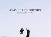 Cápsula sueños estrena mundo cristal