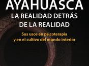 Ayahuasca, realidad detrás realidad. usos psicoterapia cultivo mundo interior. Excelente necesario libro Josep Fericgla.