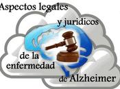 Alzheimer: Consideraciones legales económicas aspectos jurídicos