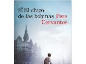 chico bobinas, Pere Cervantes